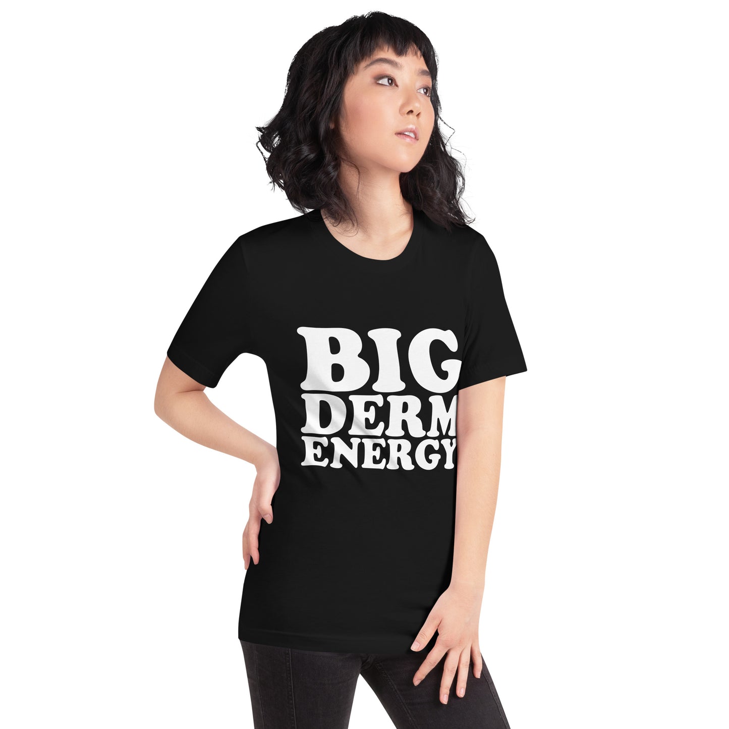 Big Derm Energy unisex t-shirt