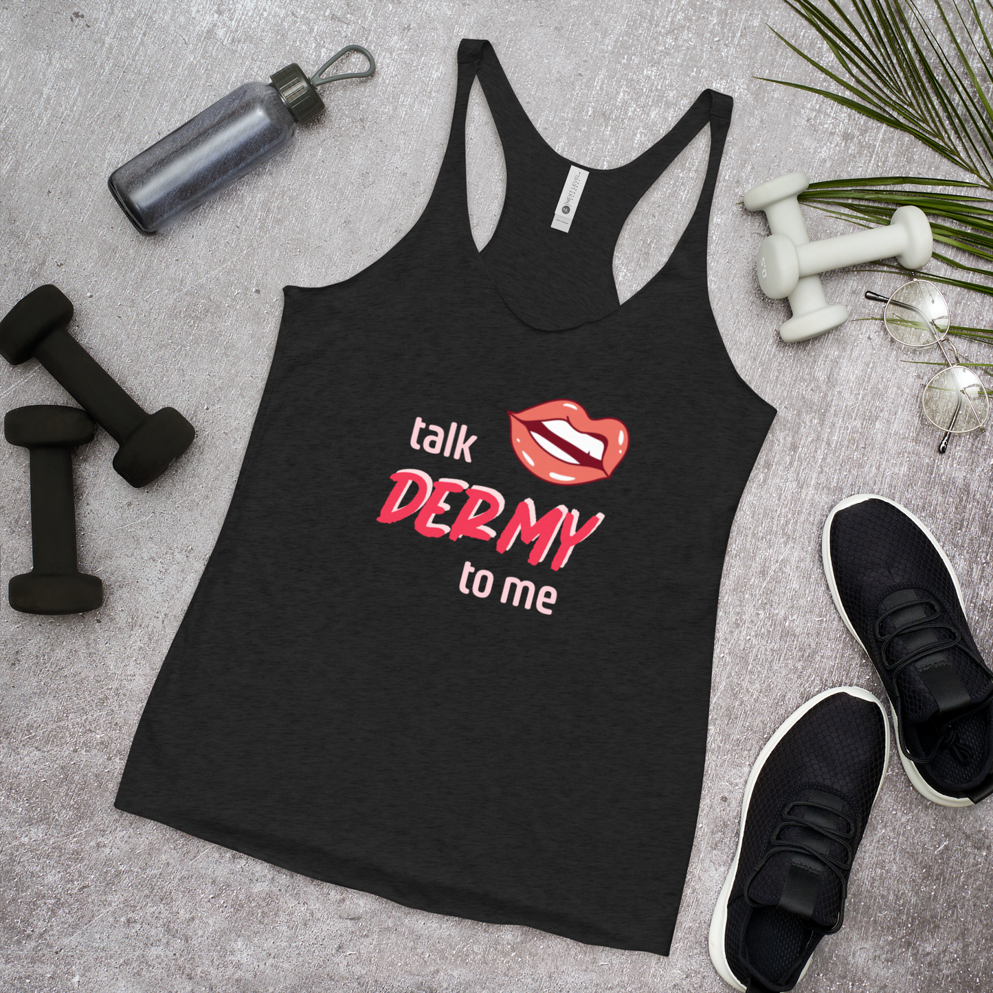 Talk Dermy to Me racerback