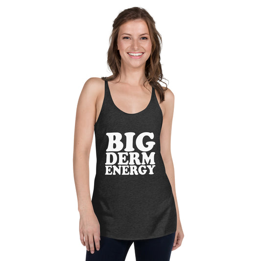Big Derm Energy racerback